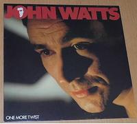 WATTS, John (Fischer Z) - John Watts - One More Twist - EMI - 1A 064-07609