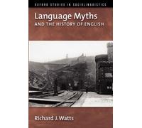 Watts - Language Myths and the History of English - New paperback or s - L555z