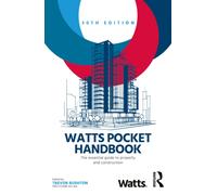 Watts Pocket Handbook : The Essential Guide to Property and Construction