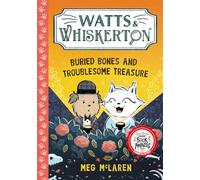 Watts & Whiskerton: Buried Bones and Troublesome Treasure