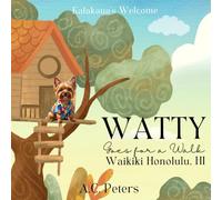 Watty Goes for a Walk: Waikiki Honolulu Hawaii