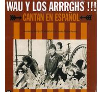 Wau Y Los Arrrghs!! - Cantan en Espanol