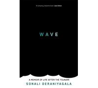 Wave: A Memoir of Life After the Tsunami