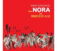 Wave Con Salsa Feat.Nora (From Orquesta De La Luz) - Wave Con Salsa [Japan CD] CSR-1401