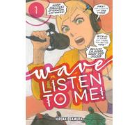 Wave, Listen to Me! 1 (WAVE LISTEN TO ME GN)