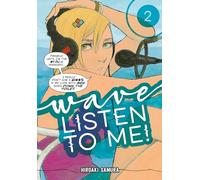 Wave, Listen to Me! 2 (WAVE LISTEN TO ME GN)