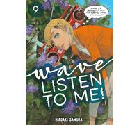 Wave, Listen to Me! 9 (WAVE LISTEN TO ME GN)