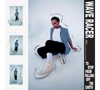 Wave Racer - To Stop From Falling Off The Earth (Blue Vinyl) [VINYL]
