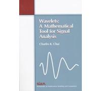 Wavelets: A Mathematical Tool for Signal Analysis: 1 (Mathematical Modeling and Computation)