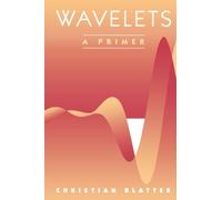 Wavelets: A Primer