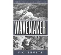 Wavemaker: 1 (The Wayward Sails Trilogy)