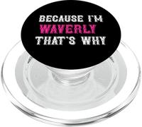 Waverly/Because I'm Waverly That's Why - Pink Waverly Name PopSockets PopGrip for MagSafe