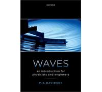 Waves : An Introduction for Physicists and Engineers