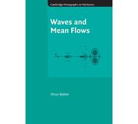 Waves and Mean Flows (Cambridge Monographs on Mechanics)