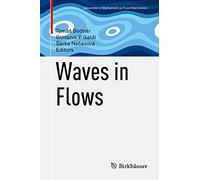 Waves in Flows (Advances in Mathematical Fluid Mechanics)