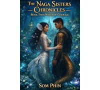 Waves of Courage: An Isekai Romantasy: 2 (The Naga Sisters Chronicles)