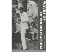 [(Waves of Decolonization: Discourses of Race and Hemispheric Citizenship in Cuba, Mexico, and the United States)] [Author: David Luis-Brown] published on (October, 2008)