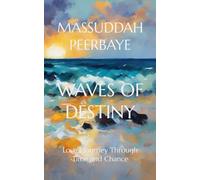 WAVES OF DESTINY: Love's Journey Through Time and Chance