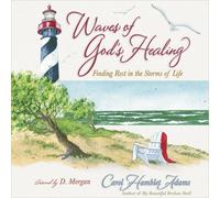 Waves of God's Healing: Finding Rest in the Storms of Life