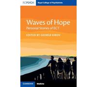 Waves of Hope: Personal Stories of ECT