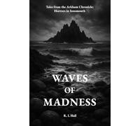 Waves of Madness: Tales from the Arkham Chronicle: Horrors in Innsmouth