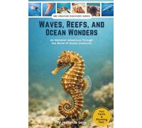 Waves, Reefs, and Ocean Wonders: An Alphabet Adventure Through the World of Ocean Creatures (ABC Creature Discovery Series)