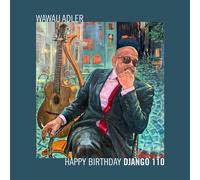 Wawau Adler – Happy Birthday Django 110 – CD – US Import