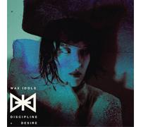 Wax Idols Discipline & Desire (CD) Album (US IMPORT)