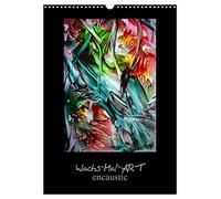 Wax painting ART encaustic UK-Version (Wall Calendar 2026 DIN A3 Portrait), CALVENDO 12 Month Wall Calendar