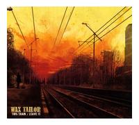 Wax Tailor - This Train/Leave It