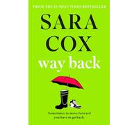 Way Back: The warm and witty novel from the bestselling author of Thrown, and BBC Radio 2 broadcaster