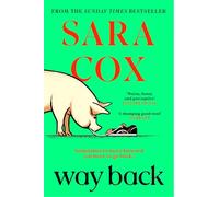 Way Back : Cosy up with this feel-good Sunday Times bestseller from the author of Thrown