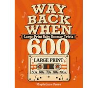 Way Back When: Large-Print Baby Boomer Trivia