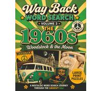Way Back Word Search 1960s: Relive the Sixties in 50 Puzzles, with a Full Glossary of All 900 Answers