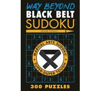 Way Beyond Black Belt Sudoku® (Martial Arts Puzzles series)