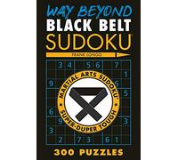 Way Beyond Black Belt Sudoku® (Martial Arts Puzzles series)
