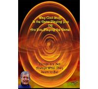 Way Cool Stuff! Are You Playing the Game or Is the Game Playing You?: Things are Not Always What They Seem to BE! (Way Cool Books Series)