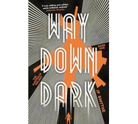 Way Down Dark: Australia Book 1 (The Australia Trilogy)