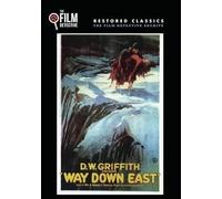 Way Down East (The Film Detective Restored Version)
