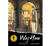 Way Home : A Kate Greenaway Medal-Winning Book about Homelessness