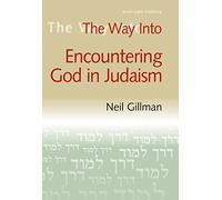 Way Into Encountering God In Judaism (The Way Into ...)