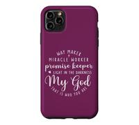 Way Maker Miracle Worker Promise Keeper My God Case for iPhone 11 Pro Max