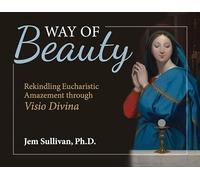 Way of Beauty: Rekindling Eucharistic Amazement Through VISIO Divina