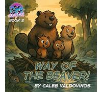 Way of the Beaver (Gung Ho!)