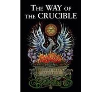 Way Of The Crucible