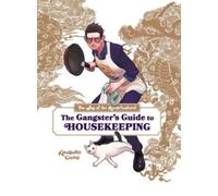 Way of the Househusband: The Gangster's Guide to Housekeeping