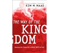 Way of the Kingdom: Seizing the Times for a Great Move of God
