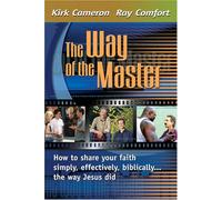 Way Of The Master: How to Share Your Faith Simply, Effectively, Biblically-- The Way Jesus Did