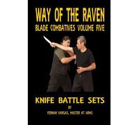 Way of the Raven Blade Combatives Volume Five : Knife Battle Sets