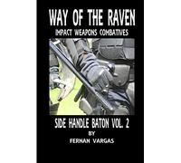 Way of the Raven Side Handle Baton Volume Two